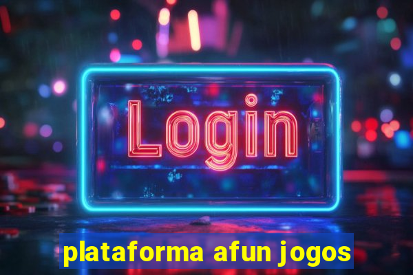 plataforma afun jogos